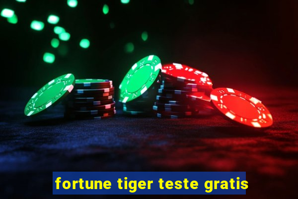 fortune tiger teste gratis